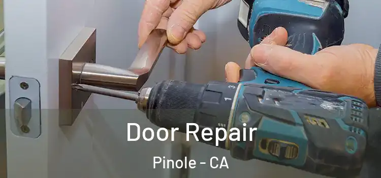 Door Repair Pinole - CA