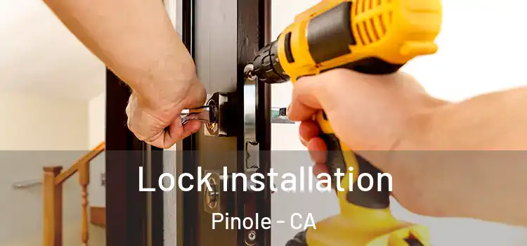  Lock Installation Pinole - CA