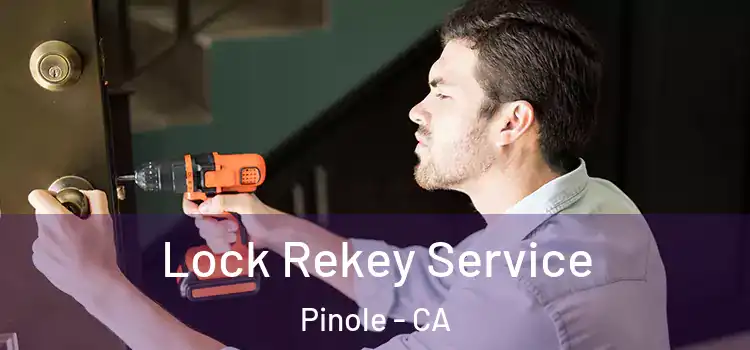 Lock Rekey Service Pinole - CA