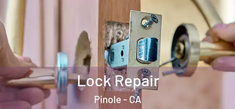  Lock Repair Pinole - CA