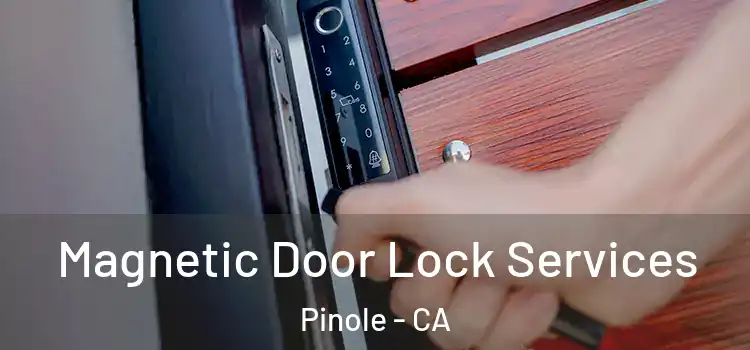 Magnetic Door Lock Services Pinole - CA