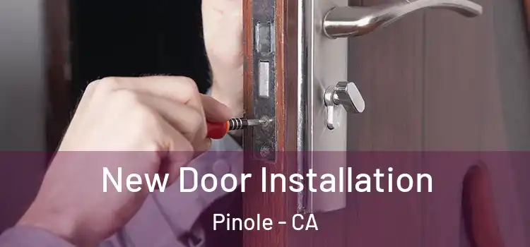  New Door Installation Pinole - CA