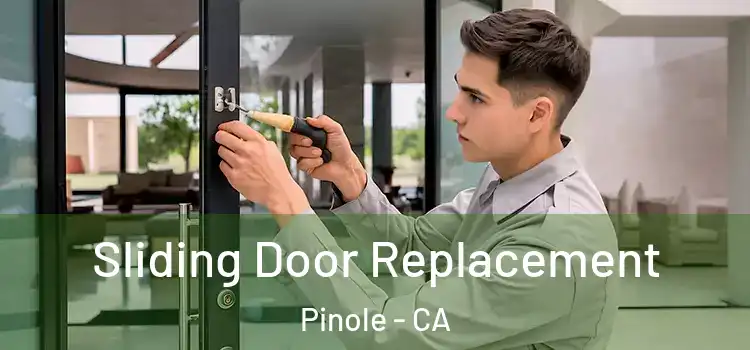 Sliding Door Replacement Pinole - CA